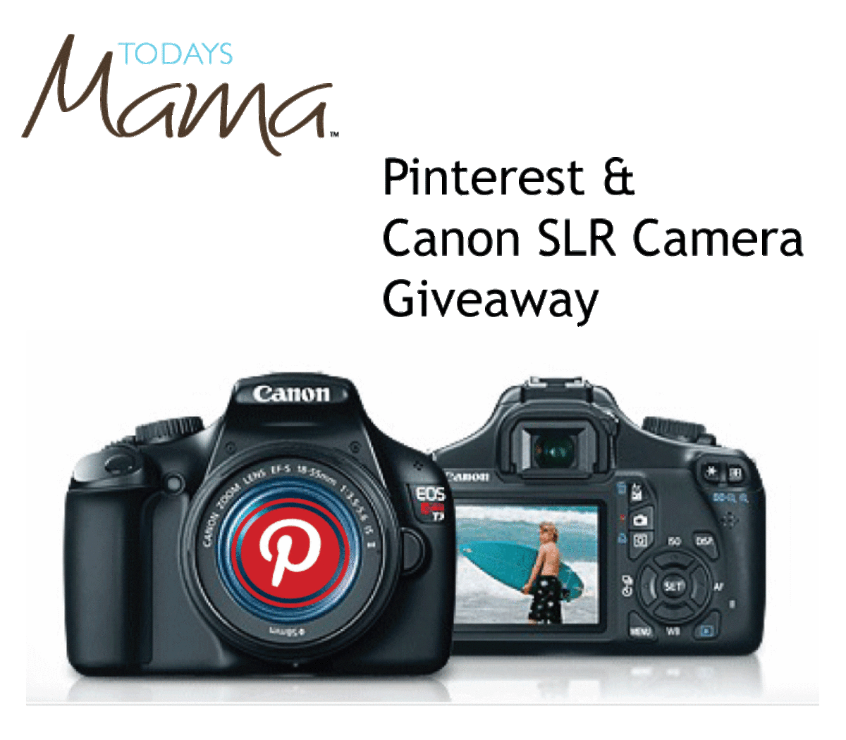 TodaysMama Pinterest Canon DSLR Camera Giveaway