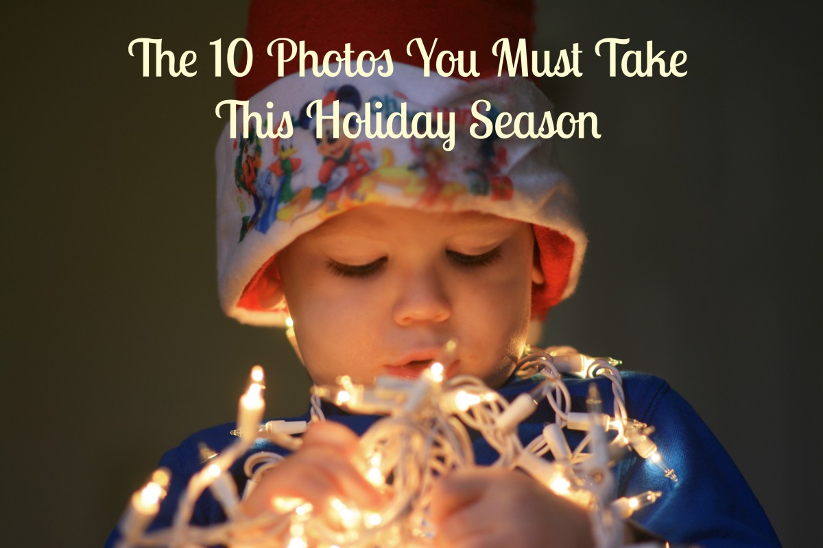 The 10 Photos You Must Take This Holiday Season