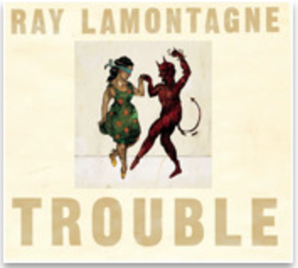 Ray LaMontagne Trouble